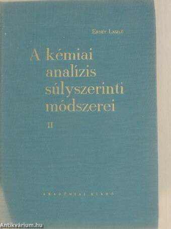 A kémiai analízis súlyszerinti módszerei II. (töredék)