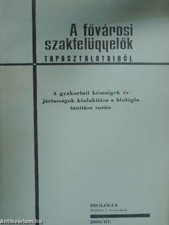 A gyakorlati készségek és jártasságok kialakítása a biológia tanítása során