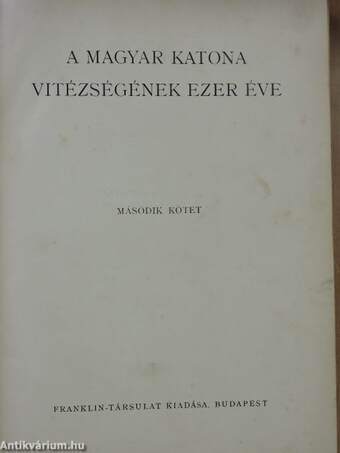 A magyar katona vitézségének ezer éve II. (töredék)