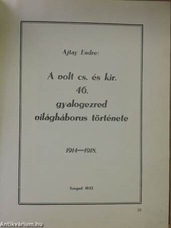 A volt cs. és kir. 46. gyalogezred világháborus története I. (töredék)