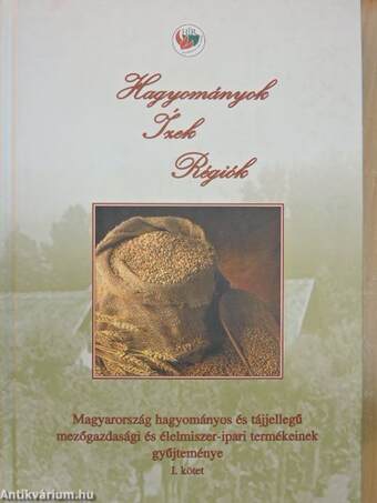 Hagyományok - Ízek - Régiók I-II.