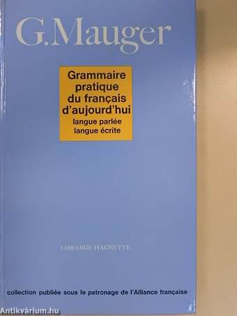 Grammaire pratique du francais d'aujourd'hui