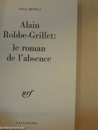 Alain Robbe-Grillet: le roman de l'absence