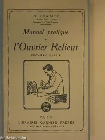 Manuel pratique de l'ouvrier relieur I.