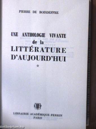 Une anthologie vivante de la littérature d'aujourd'hui I.