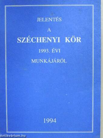 Jelentés a Széchenyi kör 1993. évi munkájáról