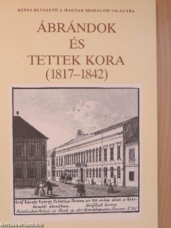 Ábrándok és tettek kora (1817-1842)