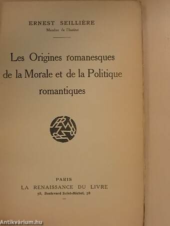 Les Origines romanesques de la Morale et de la Politique romantiques