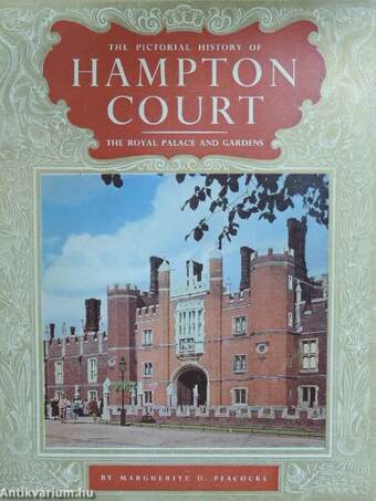 The Pictorial History of Hampton Court