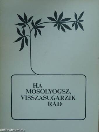 Ha mosolyogsz, visszasugárzik rád