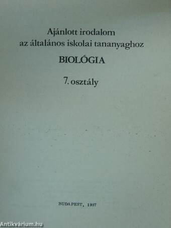 Ajánlott irodalom az általános iskolai tananyaghoz - Biológia 7.