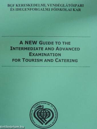 A New Guide to the Intermediate and Advanced Examination for Tourism and Catering