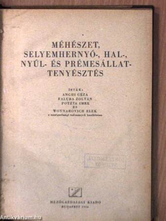 Méhészet, selyemhernyó-, hal-, nyúl- és prémesállattenyésztés