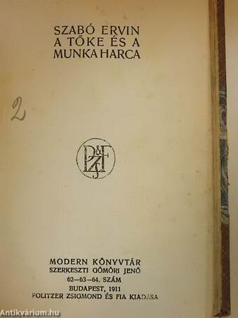 A magyar nép állapota és az amerikai kivándorlás/A tőke és a munka harca/A másik út