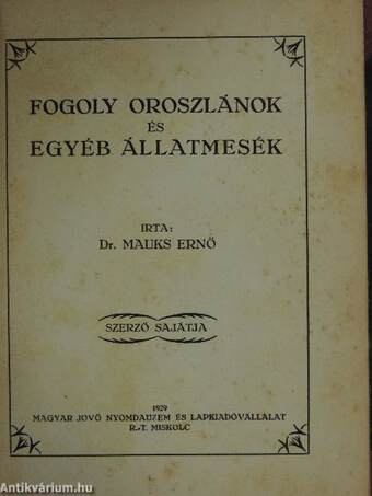 Fogoly oroszlánok és egyéb állatmesék