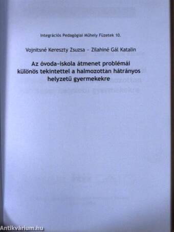 Az óvoda-iskola átmenet problémái különös tekintettel a halmozottan hátrányos helyzetű gyermekekre