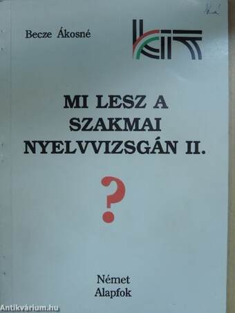 Mi lesz a szakmai nyelvvizsgán? II.