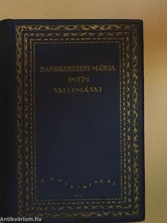 Bashkirtseff Mária intim vallomásai I-IV.