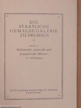 Die staatliche gemäldegalerie zu Dresden I.