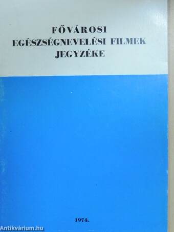 Fővárosi egészségnevelési filmek jegyzéke