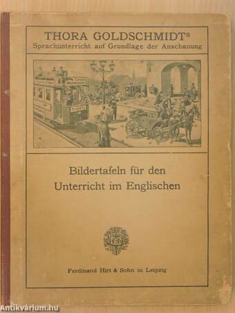 Goldschmidts Bildertafeln für den Unterricht im Englischen