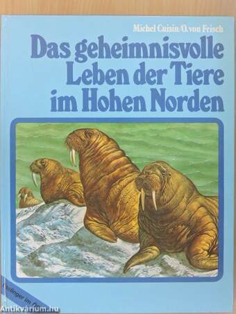 Das geheimnisvolle Leben der Tiere im Hohen Norden