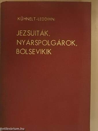 Jezsuiták, nyárspolgárok, bolsevikik (Tiltólistás kötet)