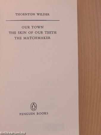 Our Town/The Skin of our Teeth/The Matchmaker