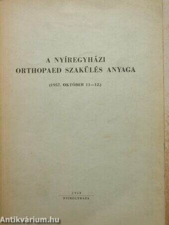 A nyíregyházi orthopaed szakülés anyaga