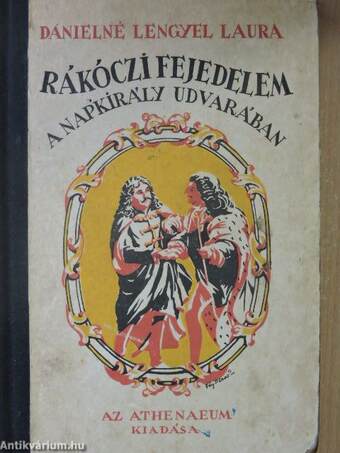 Rákóczi fejedelem a Napkirály udvarában