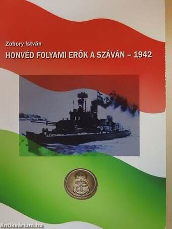 Honvéd folyami erők a Száván - 1942