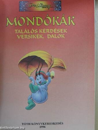 Mondókák, találós kérdések, versikék, dalok