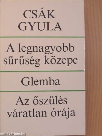 A legnagyobb sűrűség közepe/Glemba/Az őszülés váratlan órája