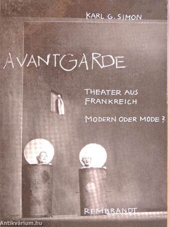 Avantgarde Theater aus Frankreich Modern oder Mode