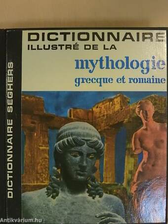 Dictionnaire de la Mythologie