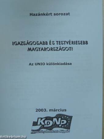 Igazságosabb és testvériesebb Magyarországot!