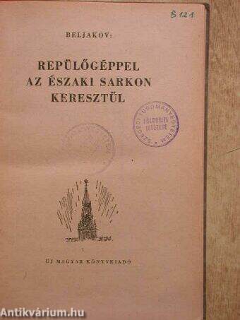 Repülőgéppel az Északi sarkon keresztül