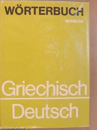 Benselers griechisch-deutsches wörterbuch