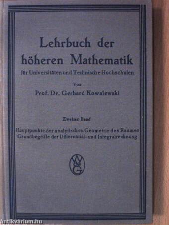 Lehrbuch der höheren Mathematik für Universitäten und Technische Hochschulen II.