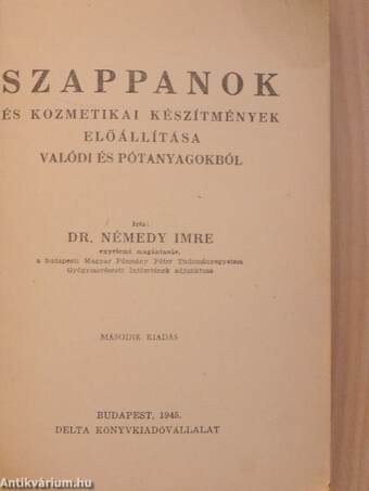 Szappanok és kozmetikai készítmények előállítása valódi és pótanyagokból