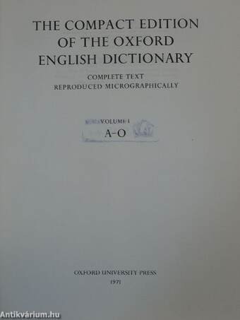 The compact edition of the Oxford english dictionary I-II.