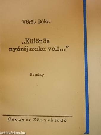 "Különös nyáréjszaka volt..."