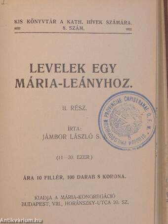 A szeszesital átka/Az isteni gondviselés/Levelek egy Mária-leányhoz I-II./Szent áldozás és szívtisztaság/Ne mentegesd magad/Jézus szívének nagy igérete/A negyedik parancs/Egyház és demokrácia/Szent Ferenc legendák