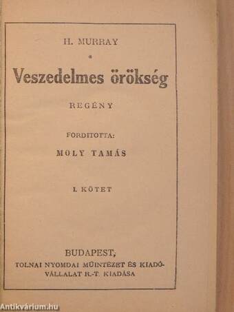 Veszedelmes örökség I-II.