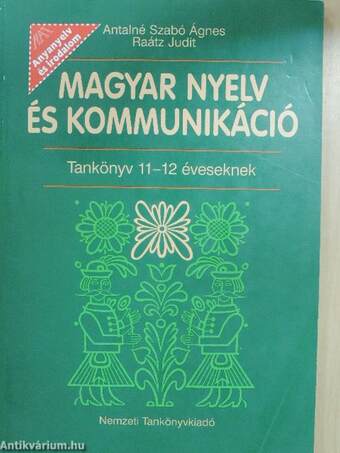 Magyar nyelv és kommunikáció - Tankönyv 11-12 éveseknek