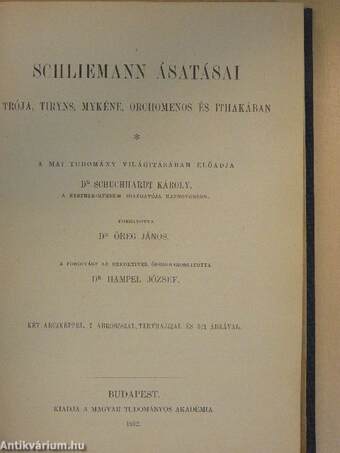 Schliemann ásatásai Trója, Tiryns, Mykéne, Orchomenos és Ithakában