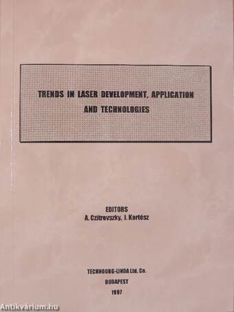 Trends in Laser Development, Application and Technologies