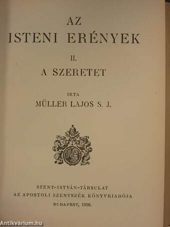 Az isteni erények I-II./A Tiz Parancs/Az Anyaszentegyház öt parancsa