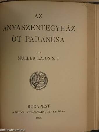 Az isteni erények I-II./A Tiz Parancs/Az Anyaszentegyház öt parancsa