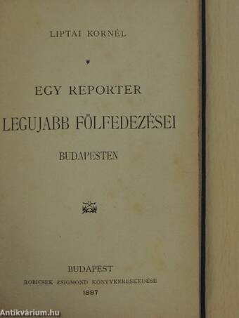 Egy reporter legujabb fölfedezései Budapesten